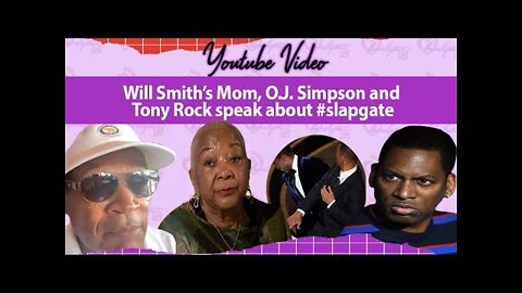 Will Smith’s Mom, OJ Simpson and Tony Rock speak about #slapgate+ Chris Rock comes out of hiding