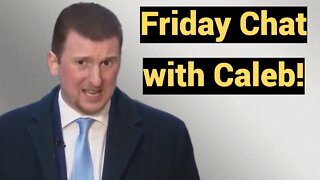 Friday Chat with Caleb!