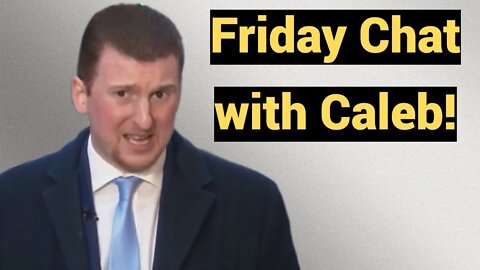Friday Chat with Caleb!