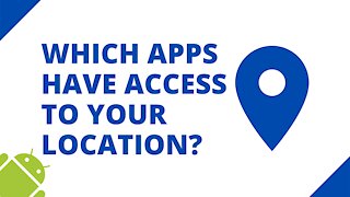 How to see which apps have access to your location on Android (step by step)