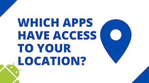 How to see which apps have access to your location on Android (step by step)
