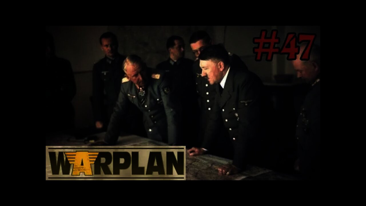 WarPlan - Germany - 47 - I talk a lot in last half of video