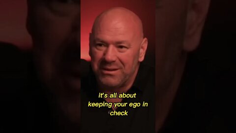 Dana White - Ego