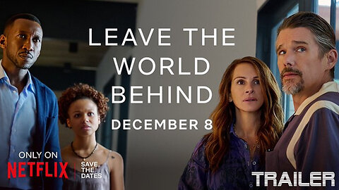 LEAVE THE WORLD BEHIND - OFFICIAL TRAILER - 2023