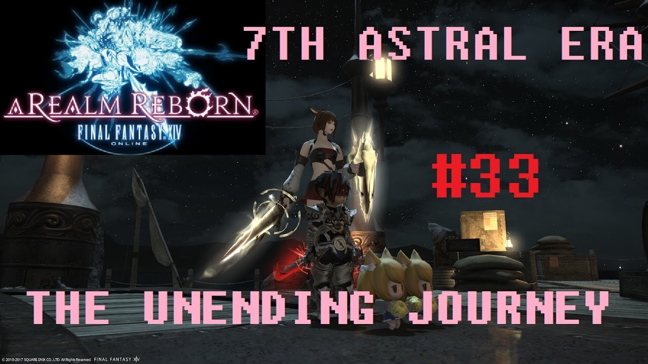 Final Fantasy XIV - The Unending Journey (PART 33) [In Flagrante Delicto] Seventh Astral Era