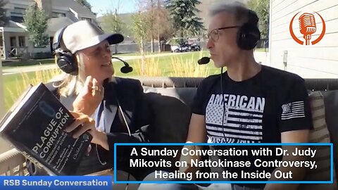 RSB Sunday Conversation with Dr Judy Mikovits on Natokinase