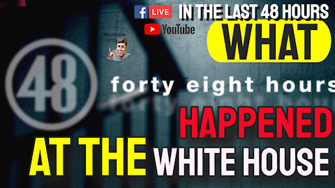 Edited Version "The Last 48 Hours Of the TRUMP White House"