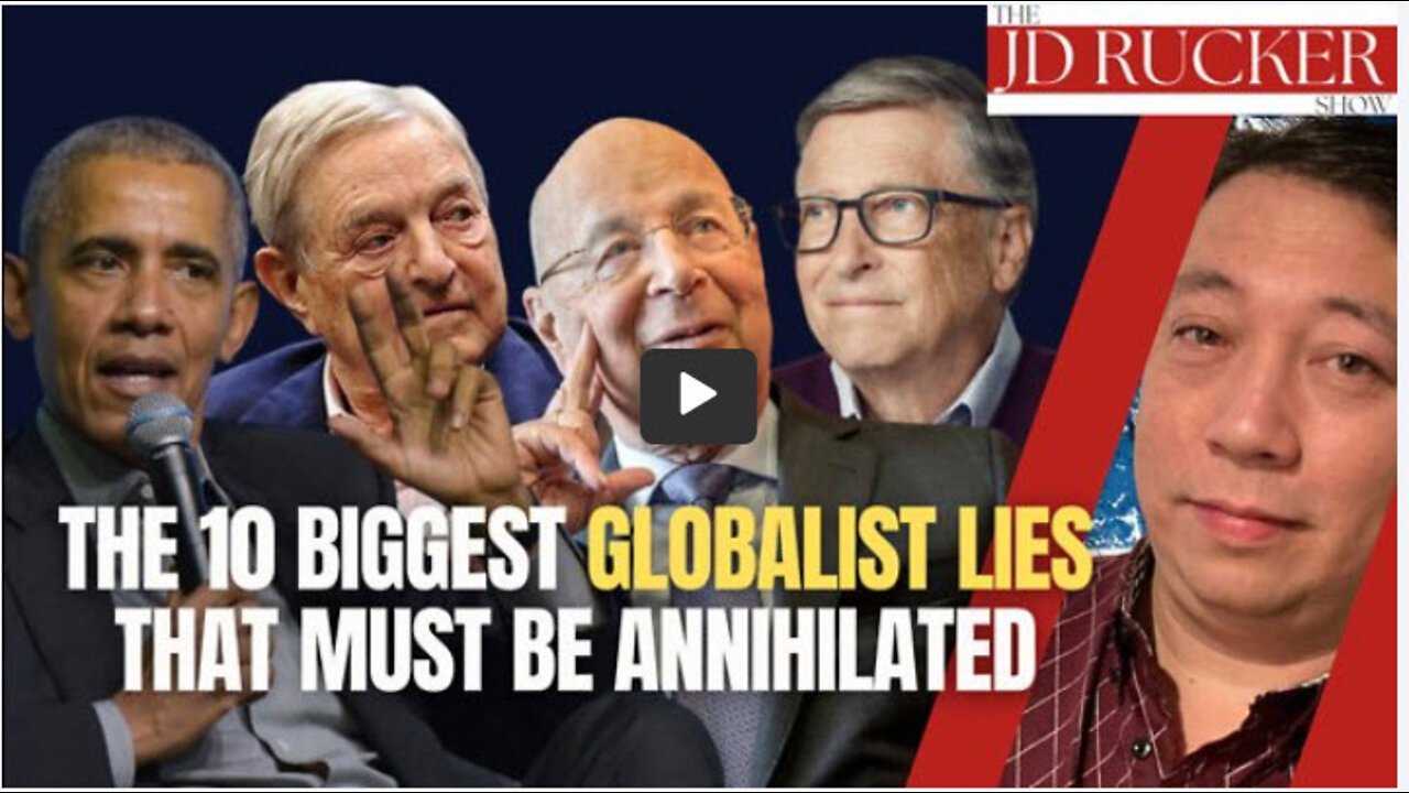 The 10 Biggest Globalist Lies That MUST Be Annihilated