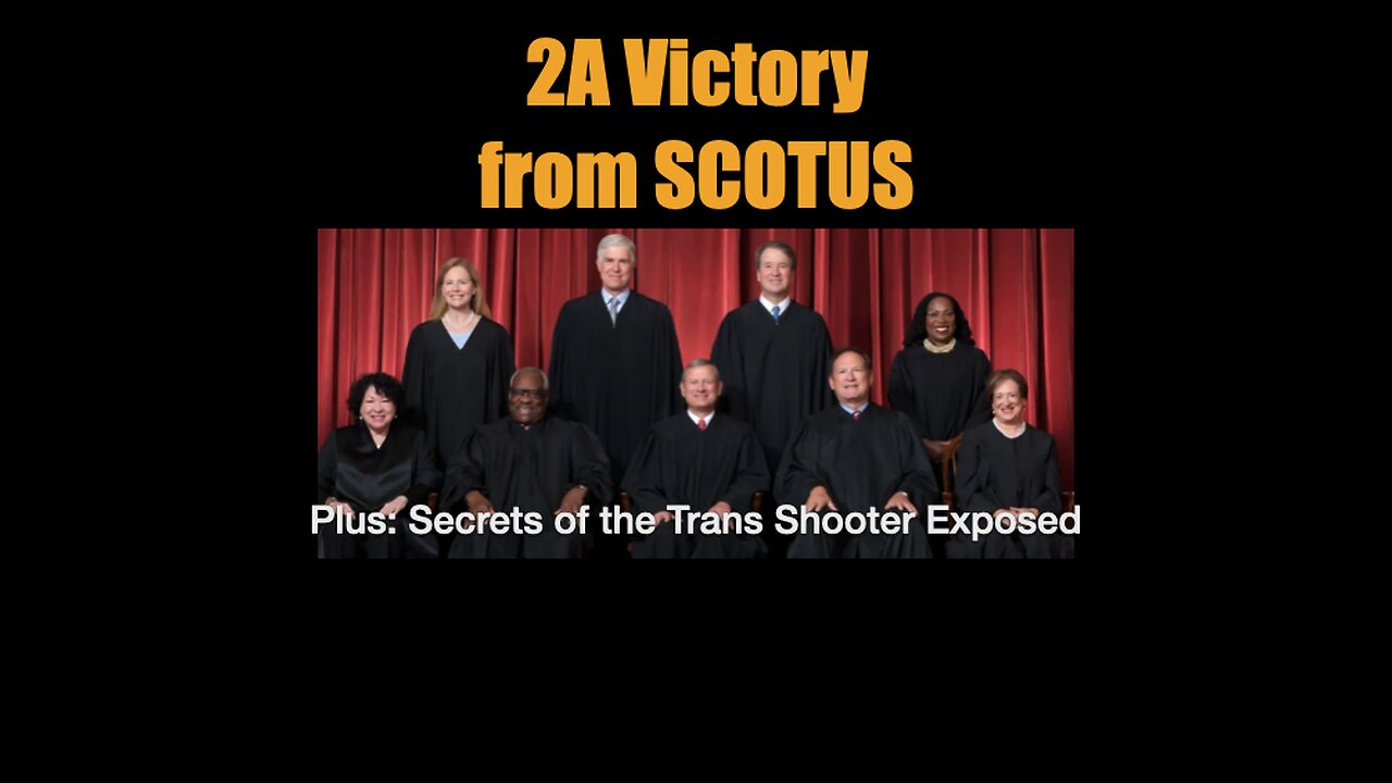 2A Victory from SCOTUS, Plus: Secrets of the Trans Shooter