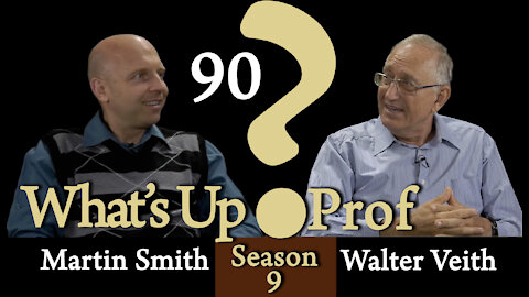 Walter Veith & Martin Smith - Gnosticism and The Word Of God - What's Up Prof? 90