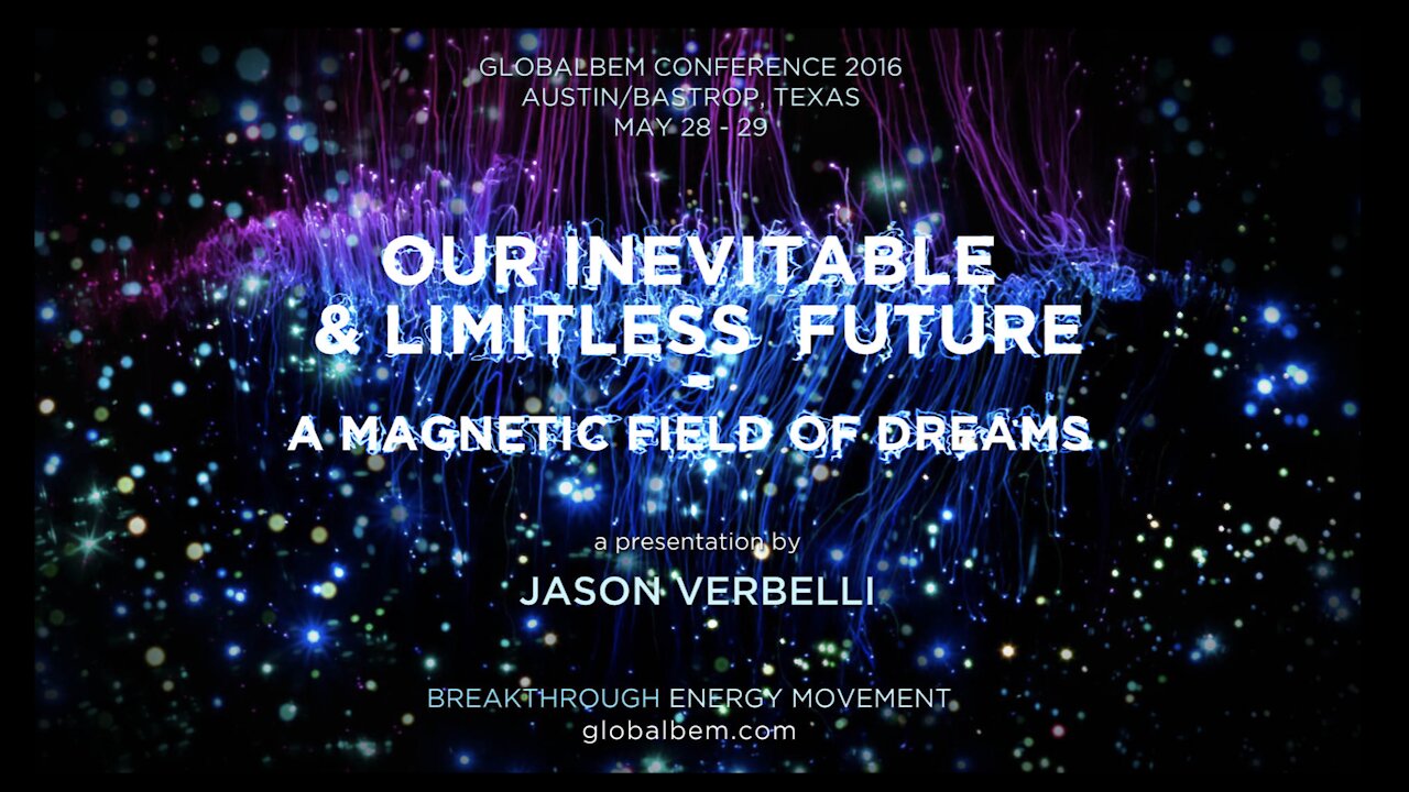 A Magnetic Field of Dreams - Jason Verbelli - Global BEM 2016