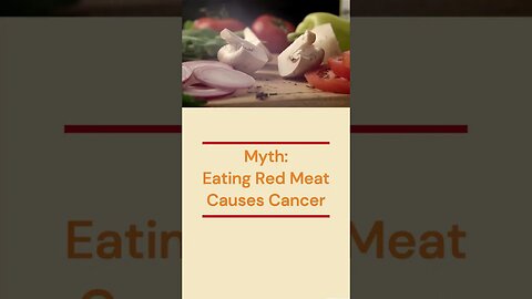 Eating Red Meat Causes Cancer