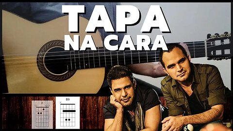 COMO TOCAR Tapa na Cara - Zezé Di Camargo e Luciano no Violão