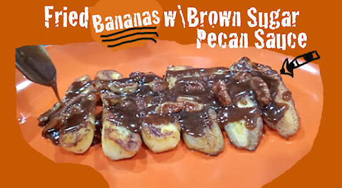 Cooking Fried Bananas On Rumble with BrownSugar Sauce