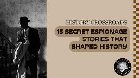 15 Secret Espionage Stories That Shaped History ​⁠