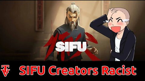 Game Journalist Accusing SIFU of Racism and Cultural Appropriation