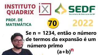 Se n = 1234, então o número de termos da expansão é um número primo Questão 70 da SEEDF 2022 QUADRIX
