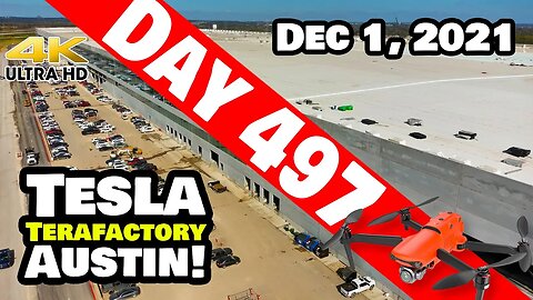 Tesla Gigafactory Austin 4K Day 497 - 12/1/21 - Tesla Texas - GIGA TEXAS APPROVED FOR PRODUCTION!