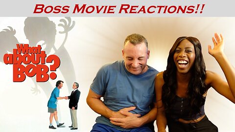 WHAT ABOUT BOB? (1991) -- BOSS MOVIE REACTIONS