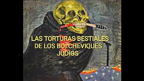 LAS TORTURAS BESTIALES DE LOS BOLCHEVIQUES
