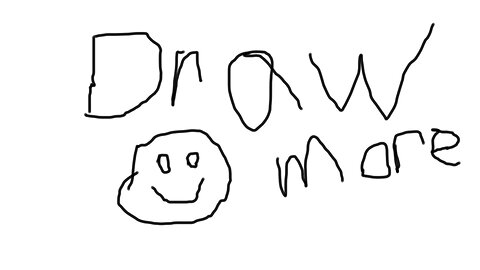 You Ain't Drawing Enough!!!