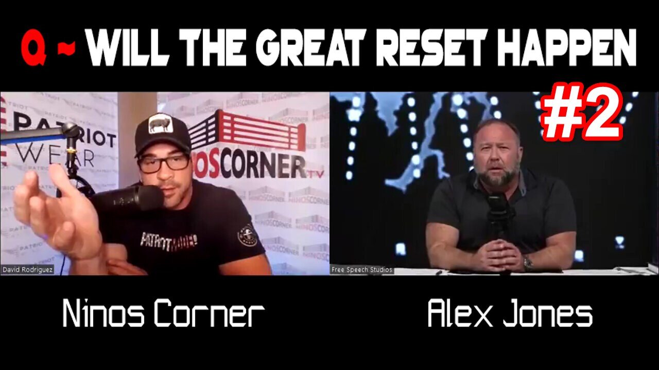 David Nino & Alex Jones Big Intel ~ Q ~ Will The Great Reset Happen!! . #2