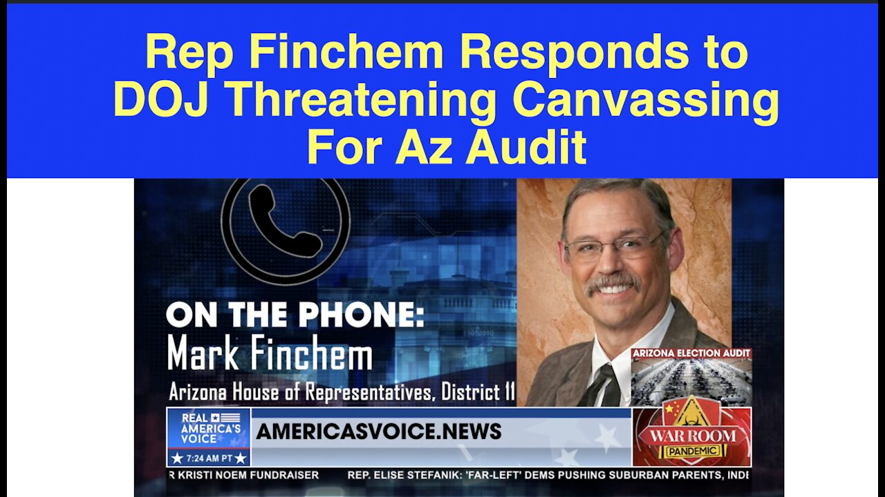 Mark Finchem talks about threats from DOJ regarding the Az Audit