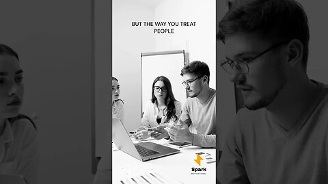 Treat people right.