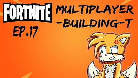 Fortnite Multiplayer[Ep.17]I GOT MY FOX BOI OWO w/Tailsly&Bros