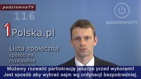 podziemna TV - Wybory 2015: Rozwalmy partiokrację za pomocą listy społecznej już w tych wyborach #116 (12.06.2015)
