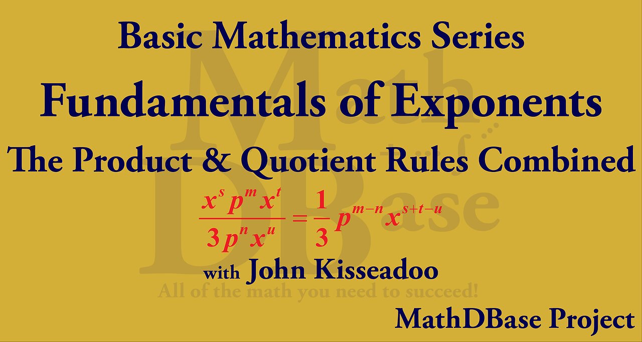 Fundamentals of Exponents – 5: The Product and Quotient Rules Combined