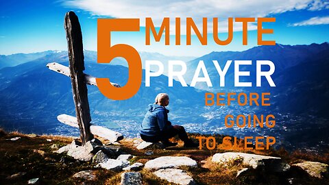 5 Minute Prayer Before Going to Sleep
