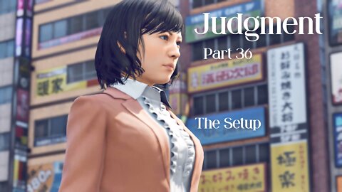 Judgment Playthrough Part 36 : The Setup