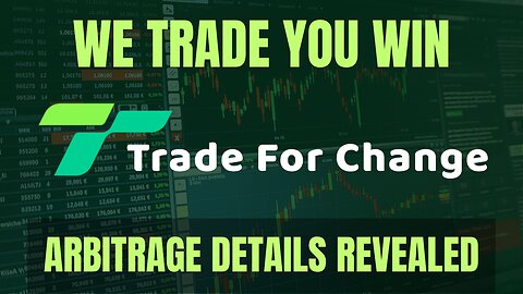 Trade For Change - T4C Arbitrage Details Revealed