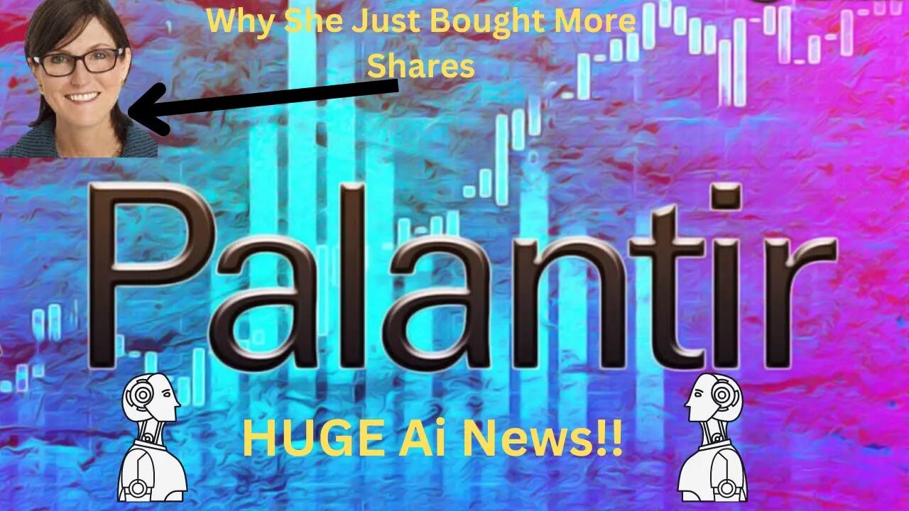 Palantir HUGH Ai News! Cathie Wood Doubling Down