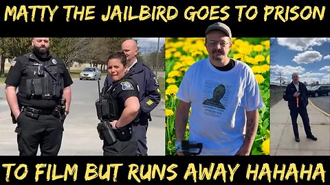 Matty The Jailbird Goes to Film At A Prison But Ends Up Running Away HAHAHA