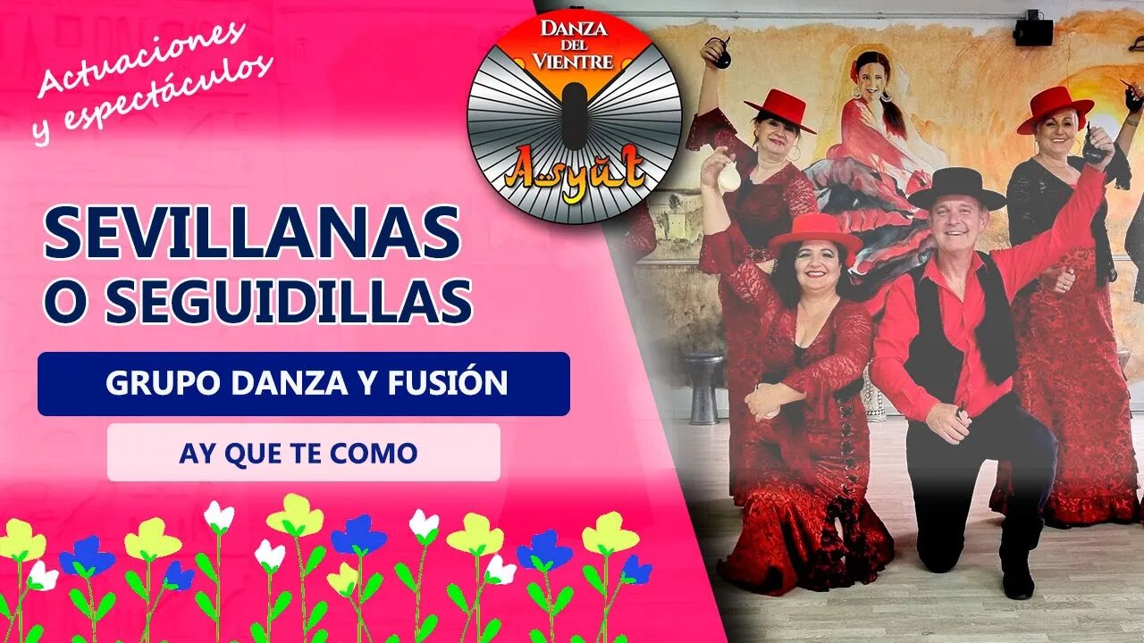 SEVILLANAS o Seguidillas 💖 Grupo DANZA Y FUSIÓN🌺Ay que te como🌺 Fiesta de verano de JACQY DÍAZ 💖