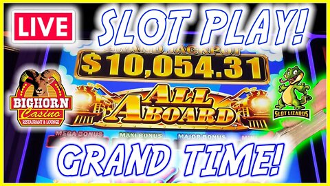 🔴 LIVE SLOT PLAY! ALL ABOARD THE GRAND JACKPOT TRAIN!!! LET'S GO! BIGHORN CASINO