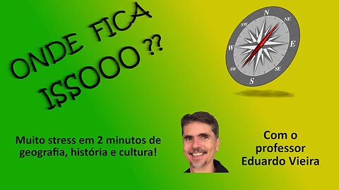 Onde fica isso?? Ep 23 - Lugares Famosos