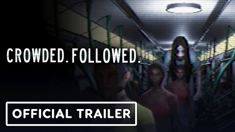 Crowded. Followed. - Official Launch Trailer | The Indie Horror Showcase 2024