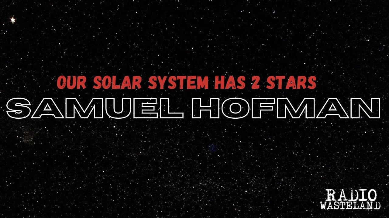 Our Solar System Has 2 Stars - Samuel Hofman