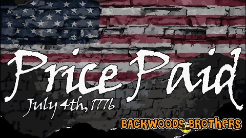 Price Paid - Backwoods Brothers Weekly Live - Episode #55