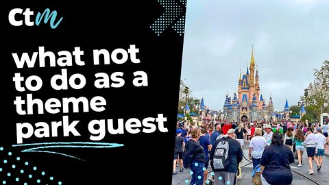 What Not To Do As A Theme Park Guest