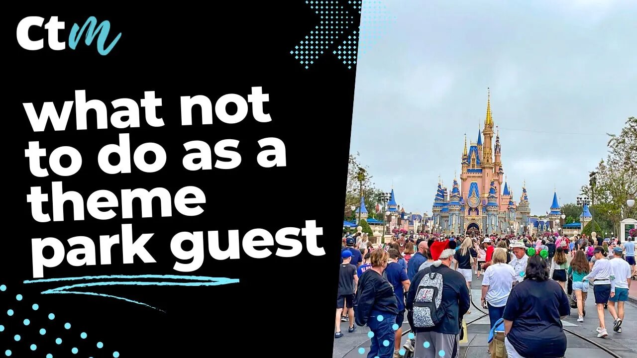What Not To Do As A Theme Park Guest