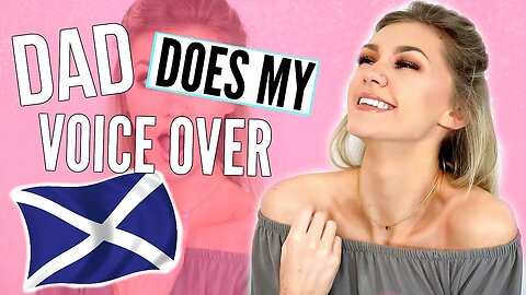 MY VERY SCOTTISH DAD DOES MY VOICE OVER