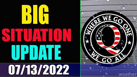 BIG SITUATION SHOCKING NEWS UPDATE OF TODAY'S JULY 13, 2022