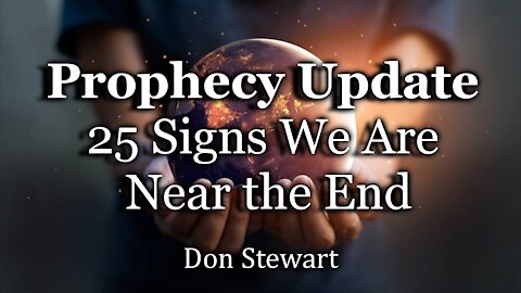 25 Signs We Are Near the End