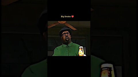 Big Smoke ♥️