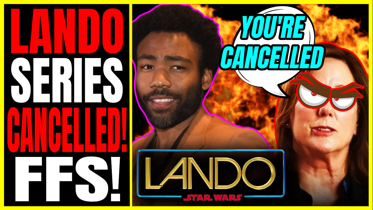 Star Wars LANDO SERIES Officially CANCELLED | Kathy HAS GOT TO GO!