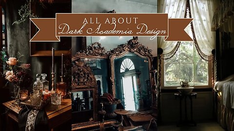 How to Use the NEW Dark Academia Design Aesthetic, Plus Light Academia decorating and fashion!